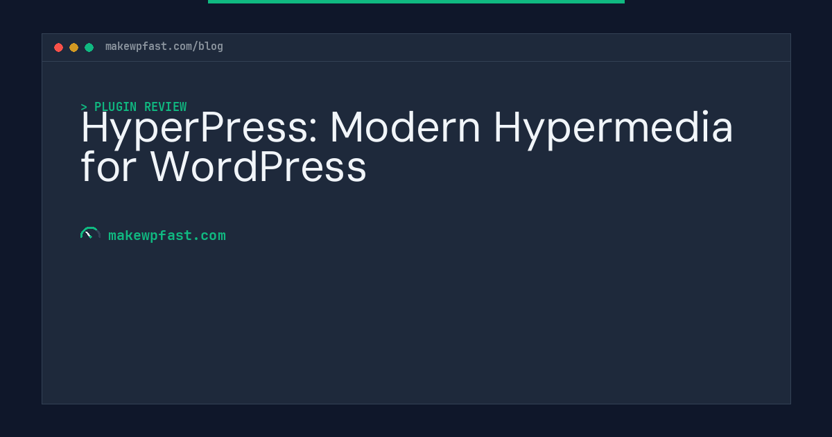 HyperPress: Modern Hypermedia for WordPress - MakeWPFast