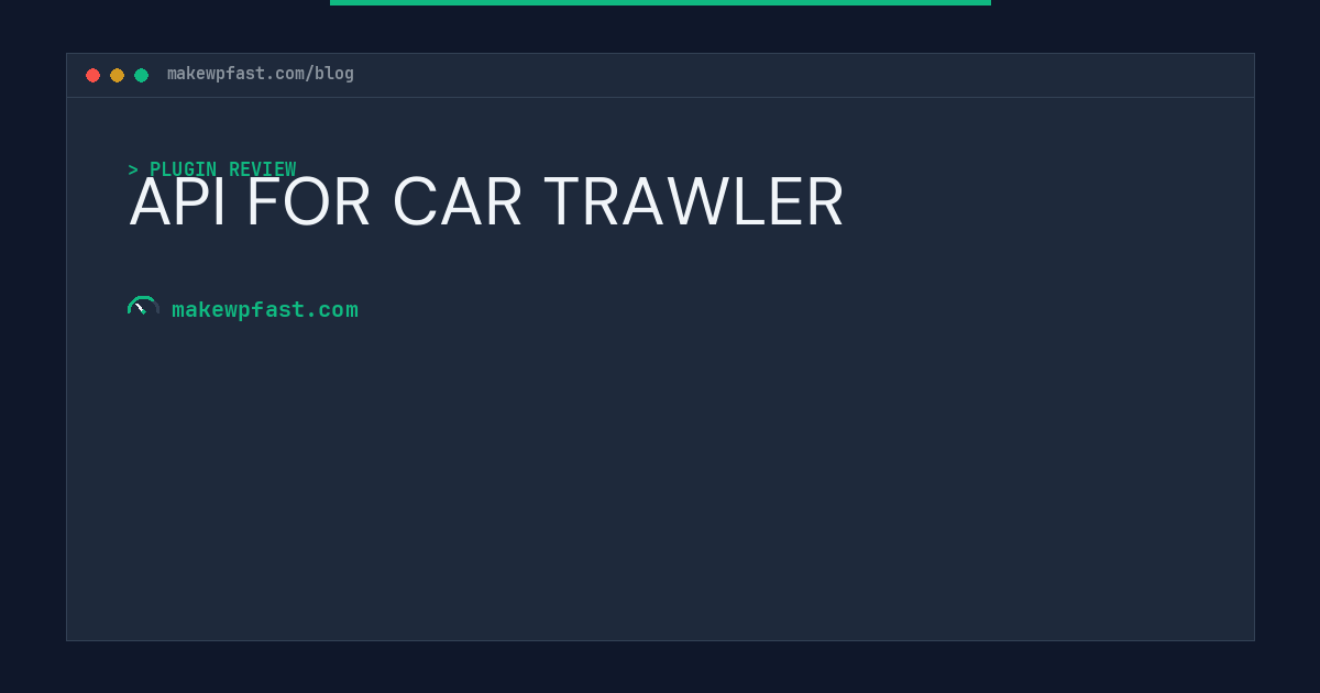 API FOR CAR TRAWLER - MakeWPFast