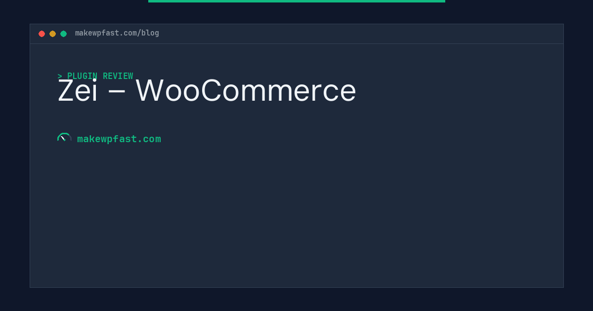 Zei – WooCommerce - MakeWPFast