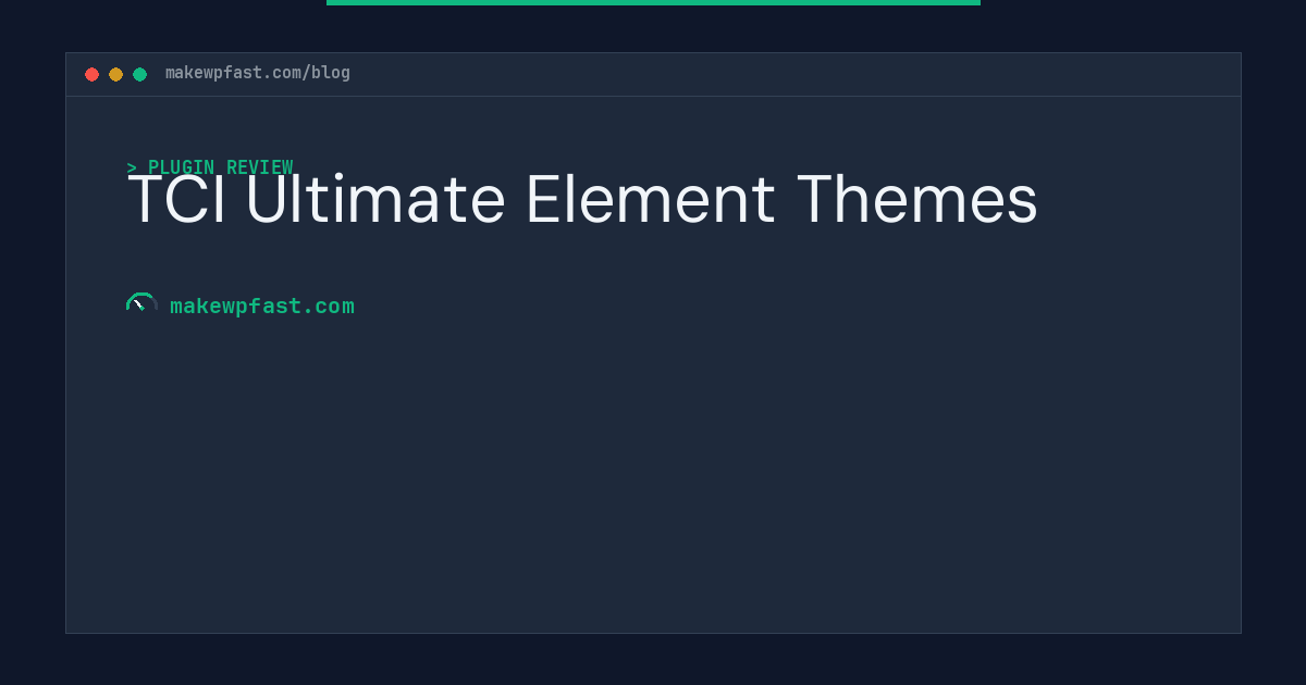 TCI Ultimate Element Themes - MakeWPFast