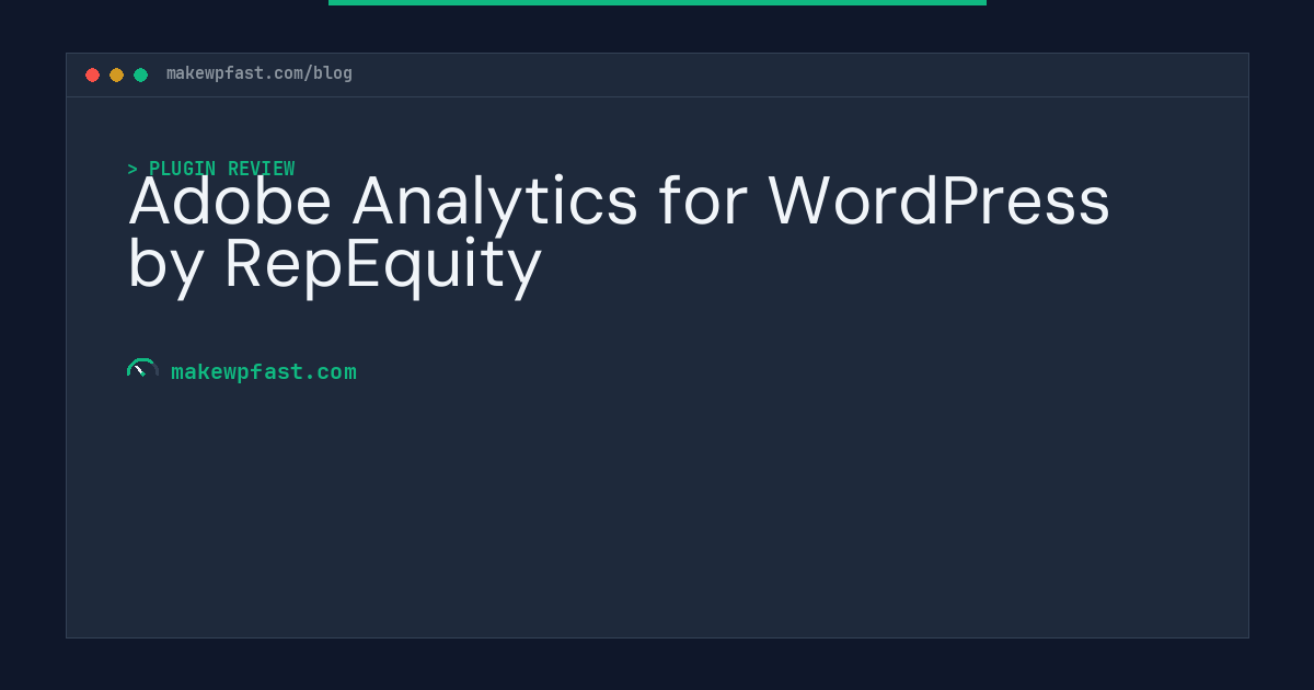 Adobe Analytics for WordPress by RepEquity - MakeWPFast