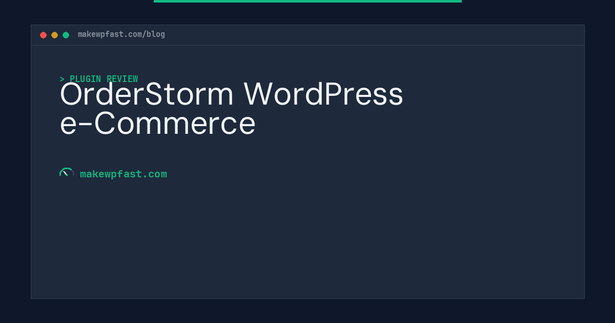 OrderStorm WordPress e-Commerce - MakeWPFast