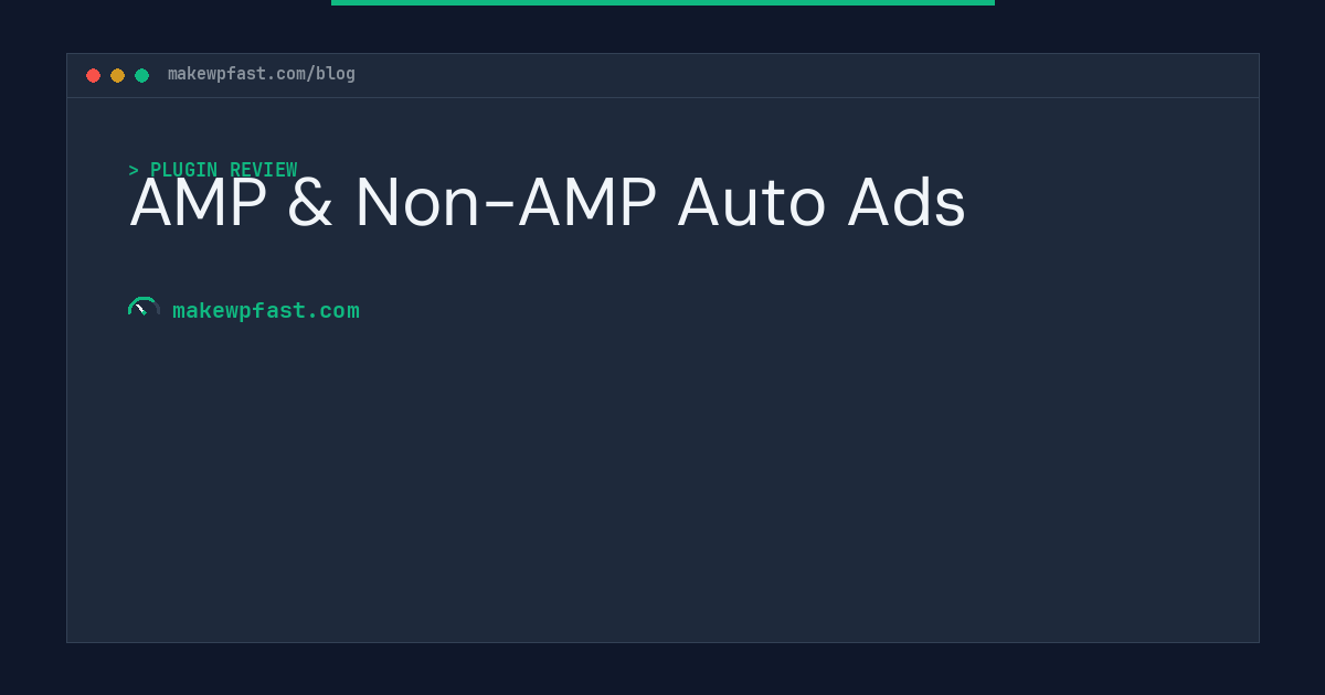 AMP & Non-AMP Auto Ads - MakeWPFast