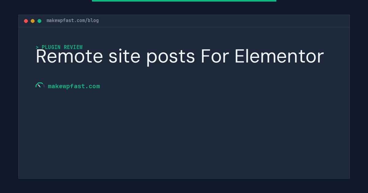 Remote site posts For Elementor - MakeWPFast