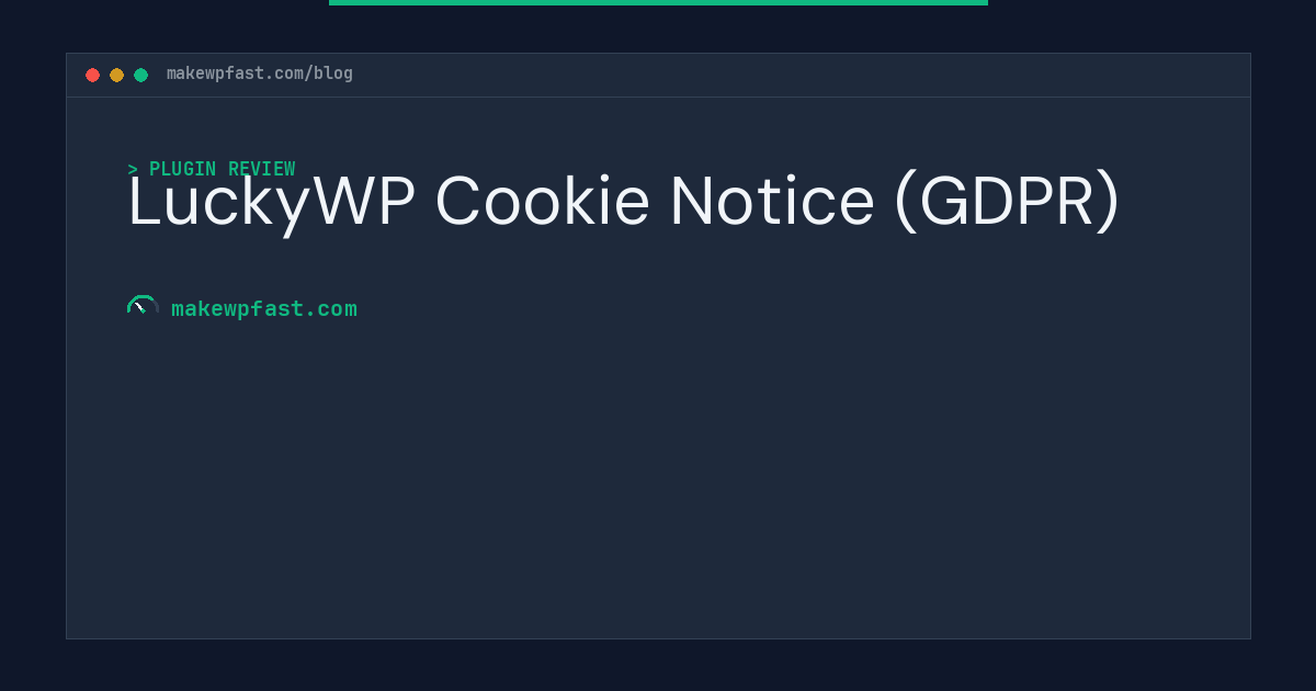 LuckyWP Cookie Notice (GDPR) - MakeWPFast