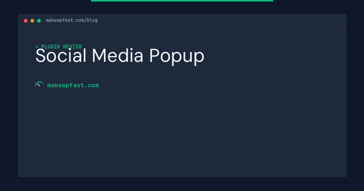 Social Media Popup - MakeWPFast