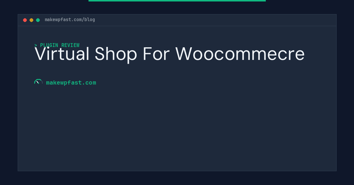 Virtual Shop For Woocommecre - MakeWPFast