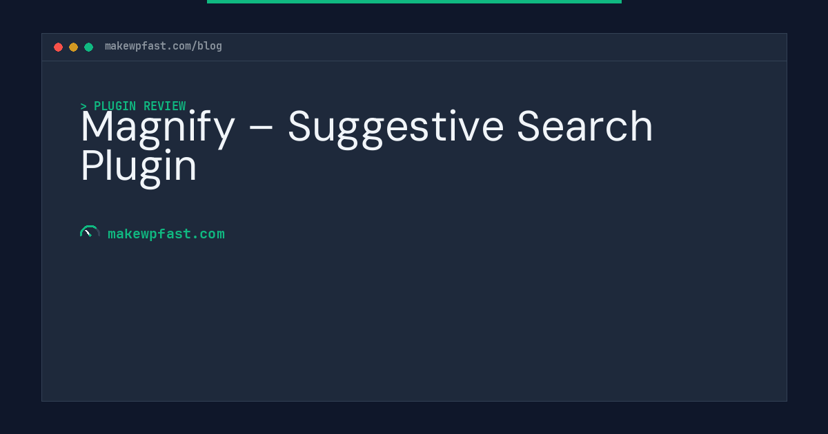 Magnify – Suggestive Search Plugin - MakeWPFast