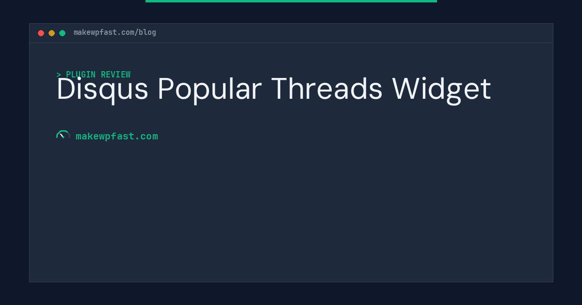 Disqus Popular Threads Widget - MakeWPFast