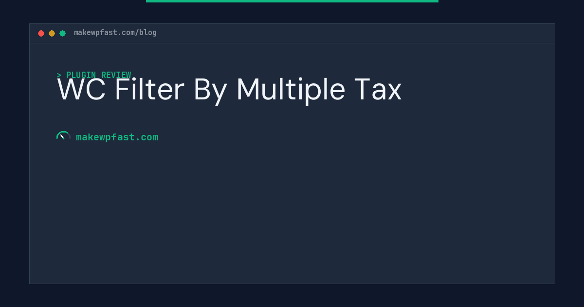 WC Filter By Multiple Tax - MakeWPFast