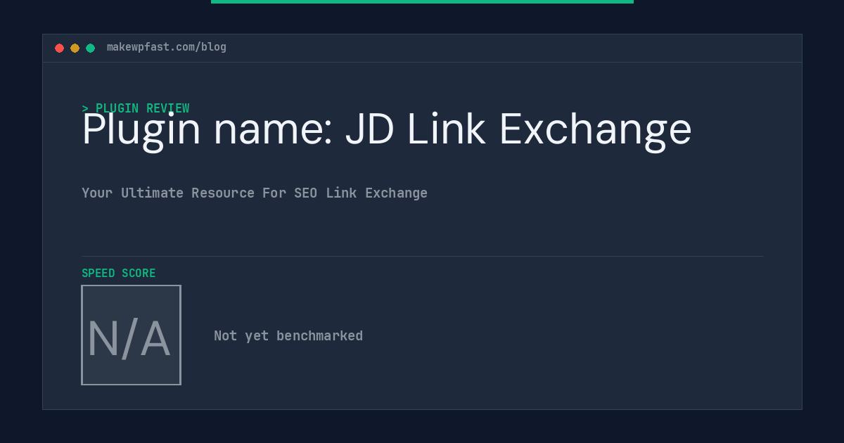 Plugin name: JD Link Exchange - MakeWPFast