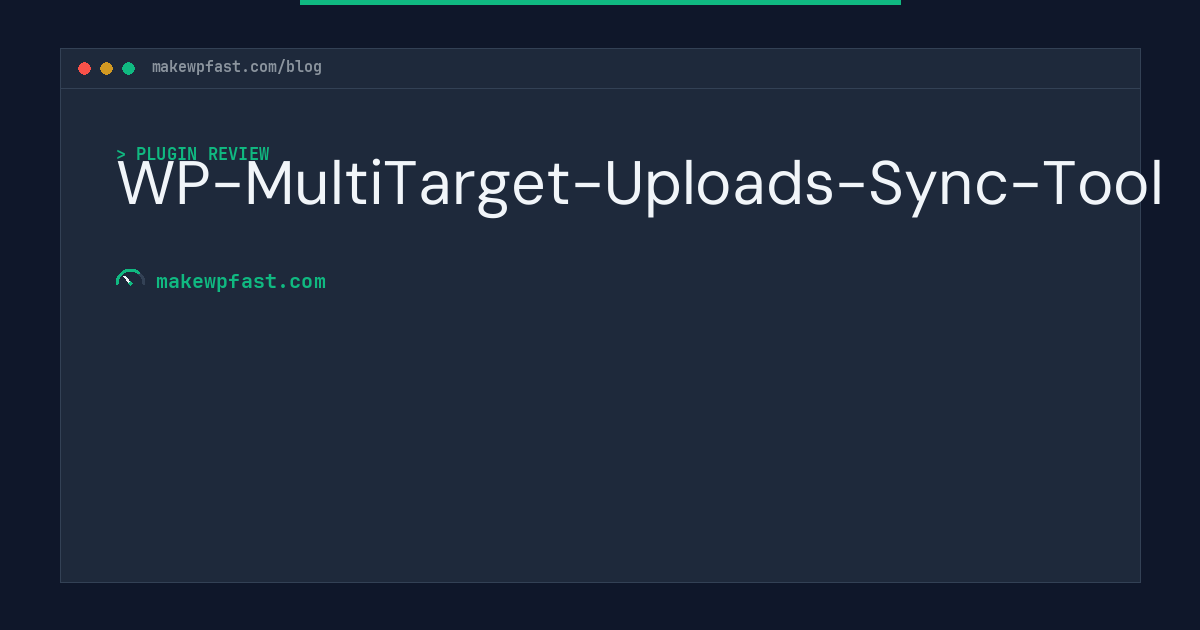 WP-MultiTarget-Uploads-Sync-Tool - MakeWPFast