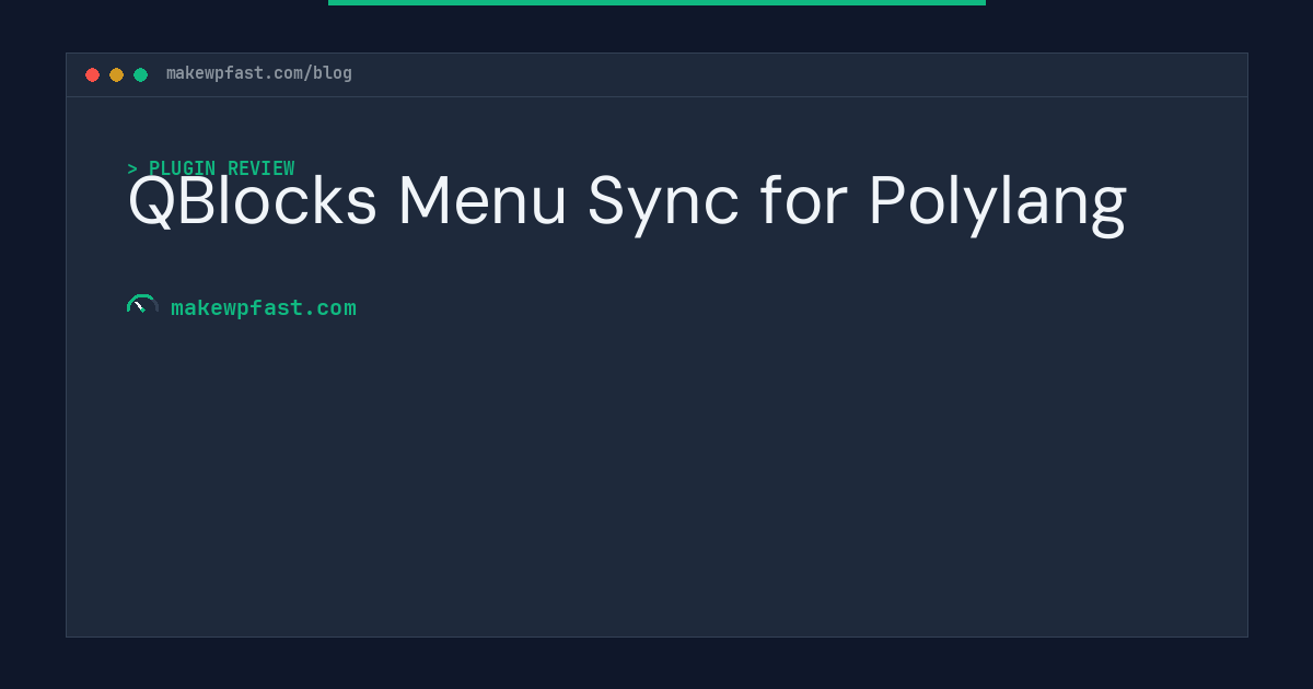 QBlocks Menu Sync for Polylang - MakeWPFast