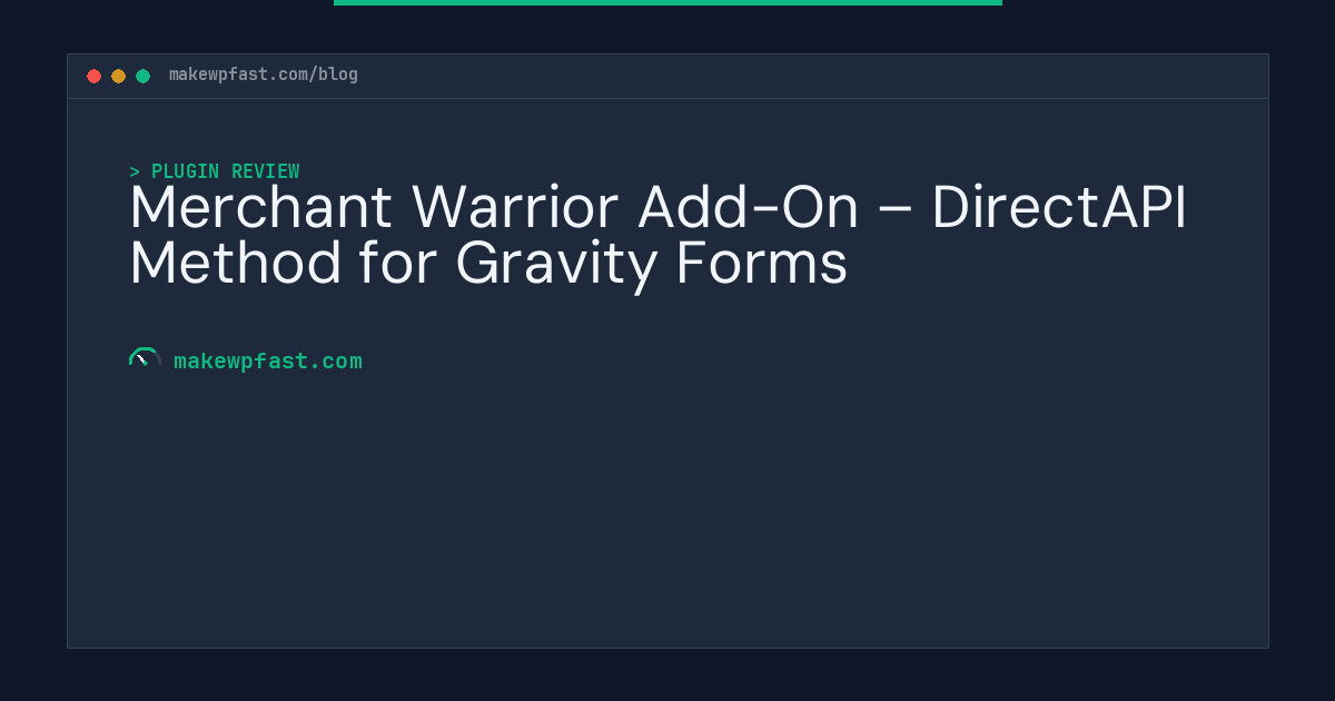 Merchant Warrior Add-On – DirectAPI Method for Gravity Forms - MakeWPFast