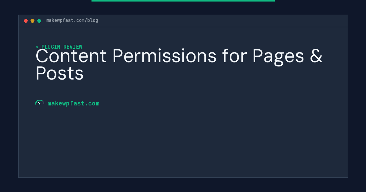 Content Permissions for Pages & Posts - MakeWPFast