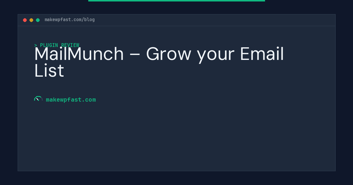 MailMunch – Grow your Email List - MakeWPFast