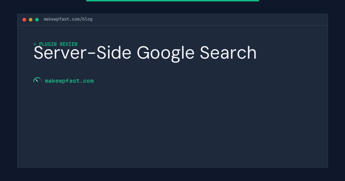 Server-Side Google Search - MakeWPFast