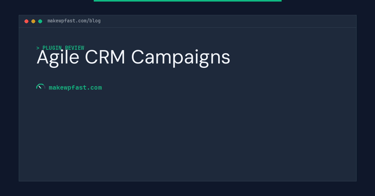 Agile CRM Campaigns - MakeWPFast