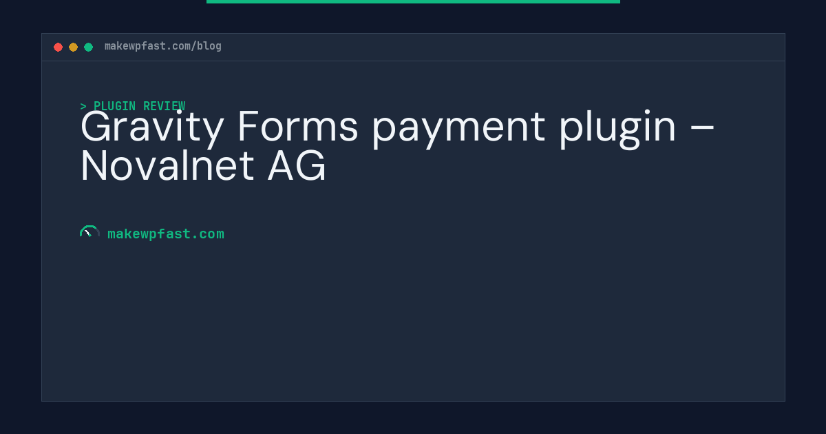 Gravity Forms payment plugin – Novalnet AG - MakeWPFast