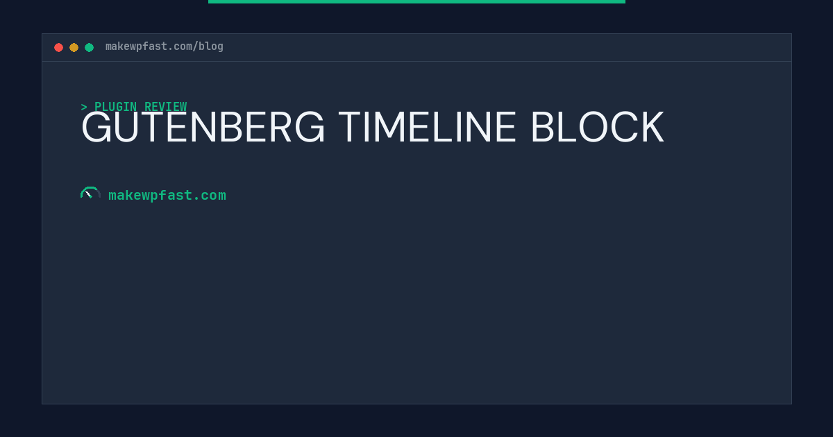 GUTENBERG TIMELINE BLOCK - MakeWPFast