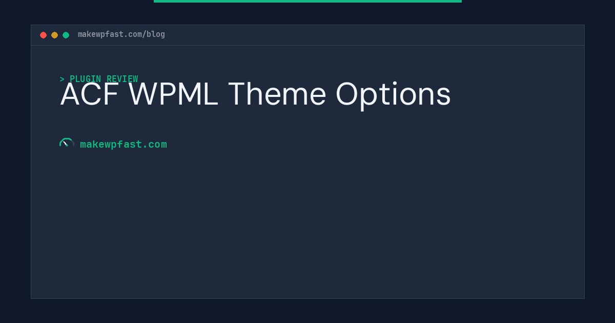 ACF WPML Theme Options - MakeWPFast