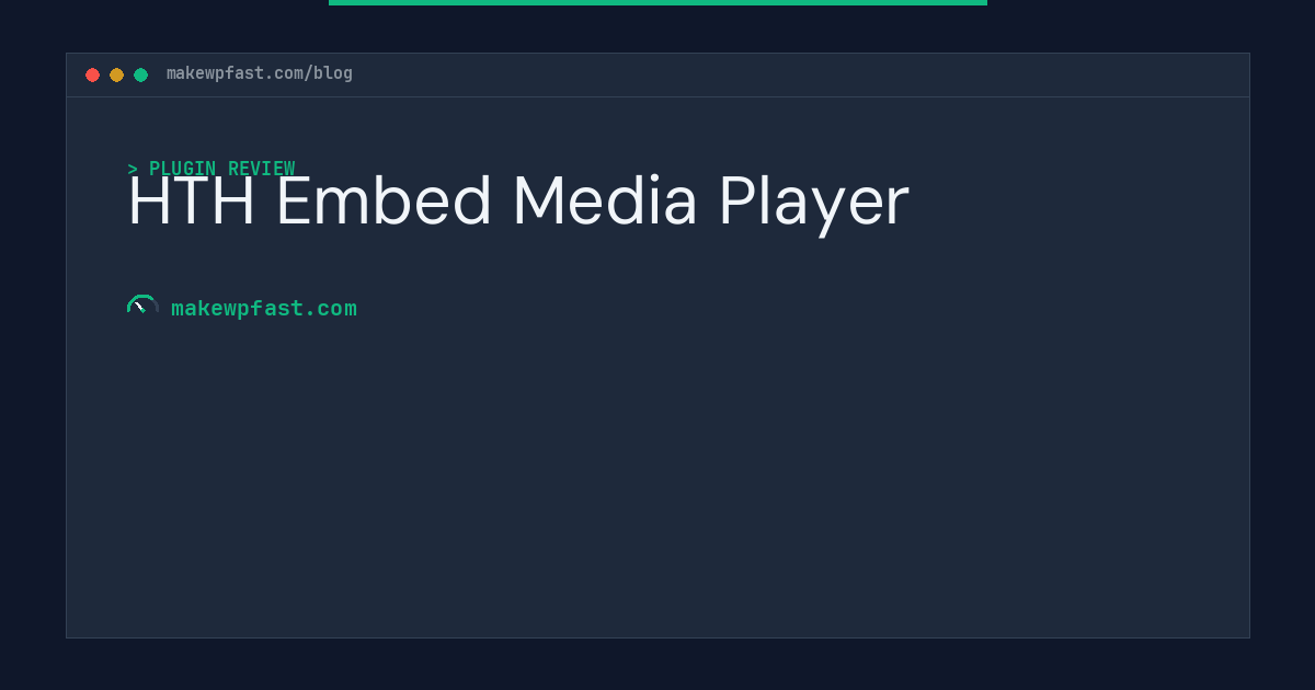 HTH Embed Media Player - MakeWPFast