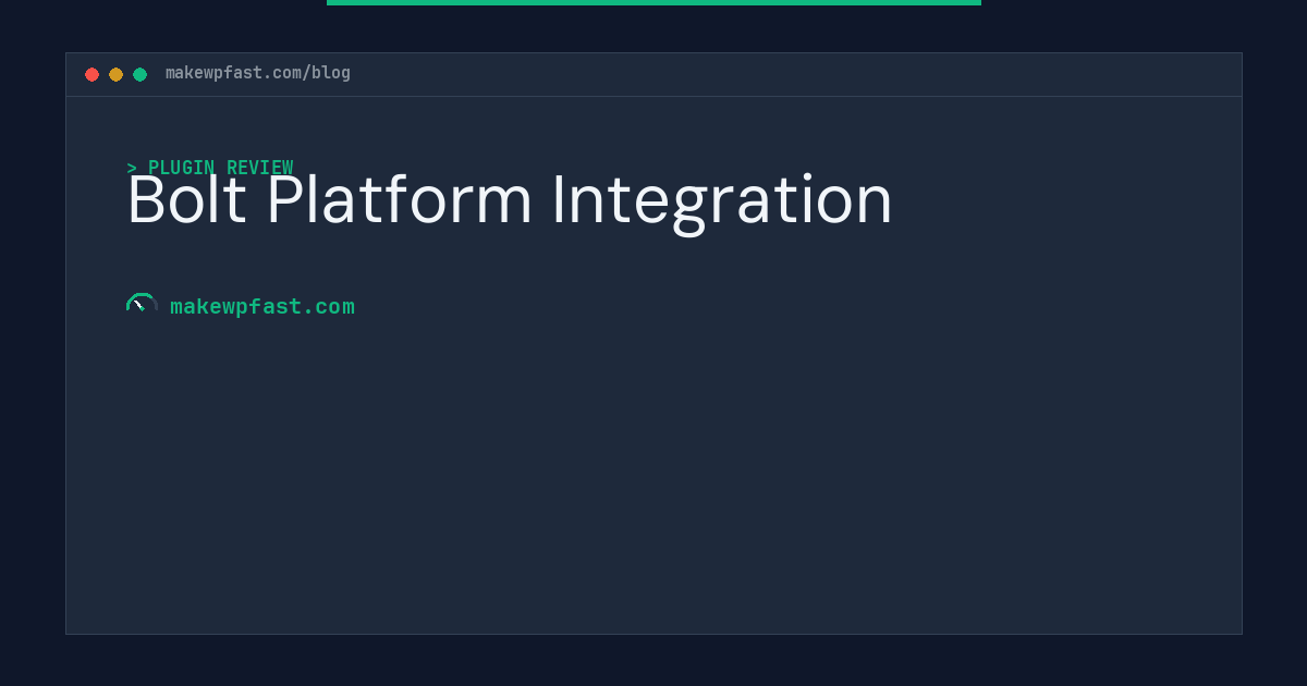 Bolt Platform Integration - MakeWPFast