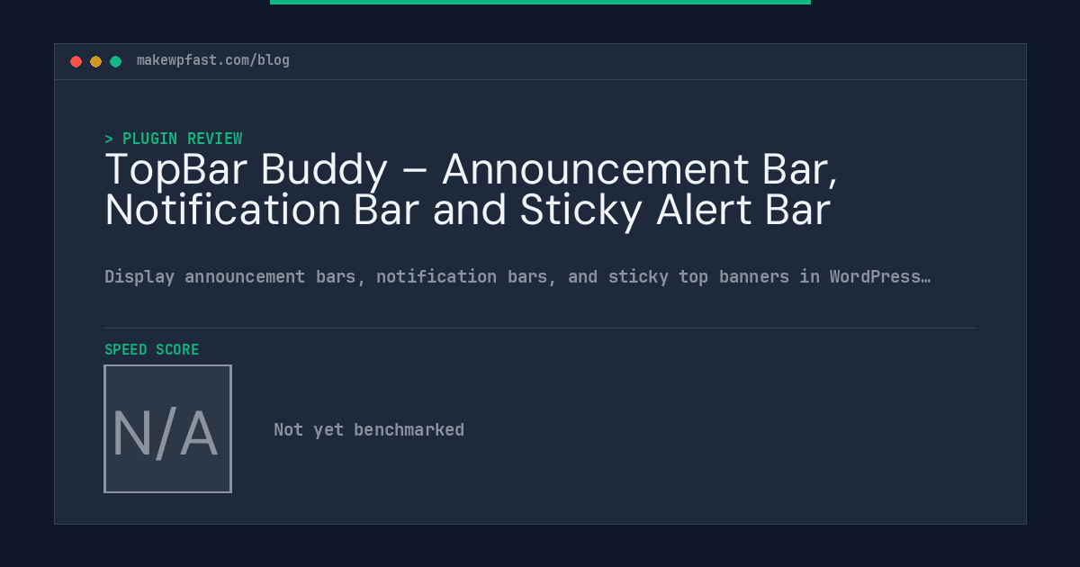 TopBar Buddy – Announcement Bar, Notification Bar and Sticky Alert Bar - MakeWPFast