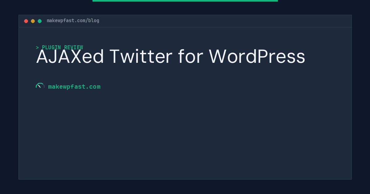 AJAXed Twitter for WordPress - MakeWPFast
