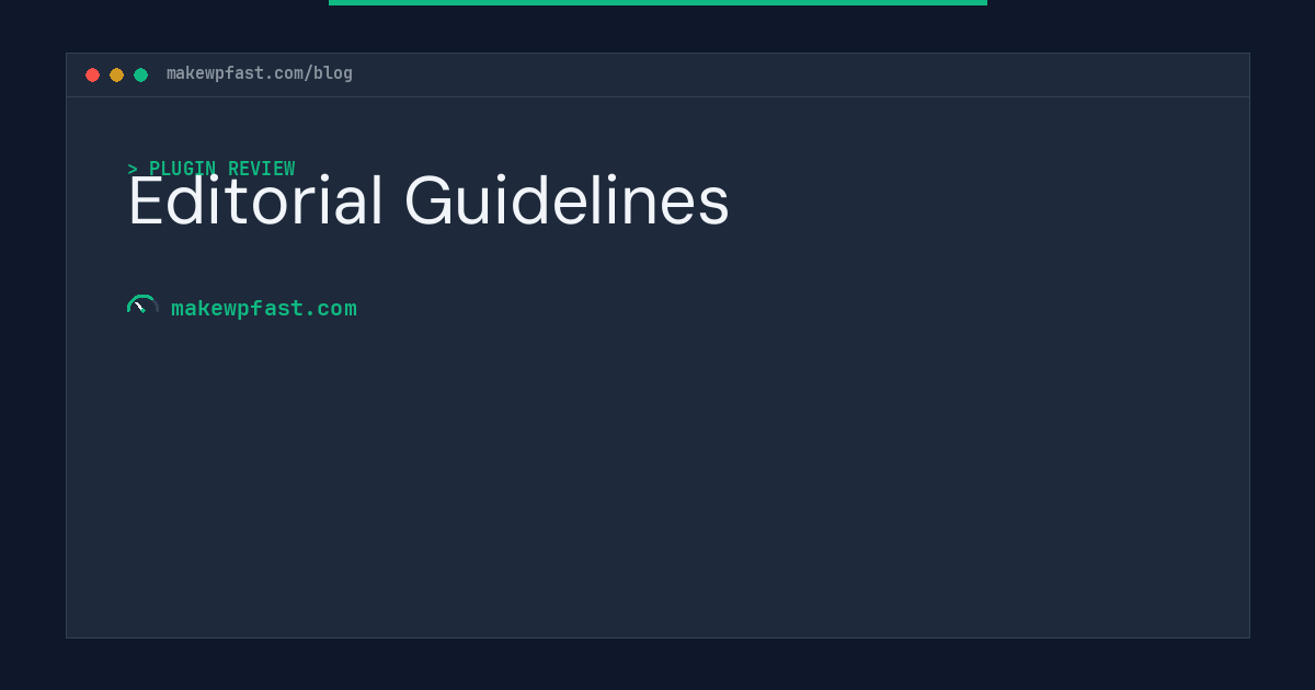 Editorial Guidelines - MakeWPFast