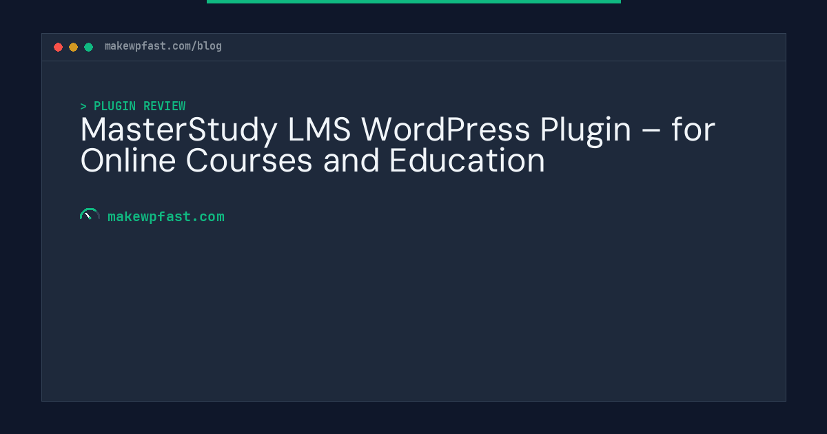 MasterStudy LMS WordPress Plugin – for Online Courses and Education - MakeWPFast