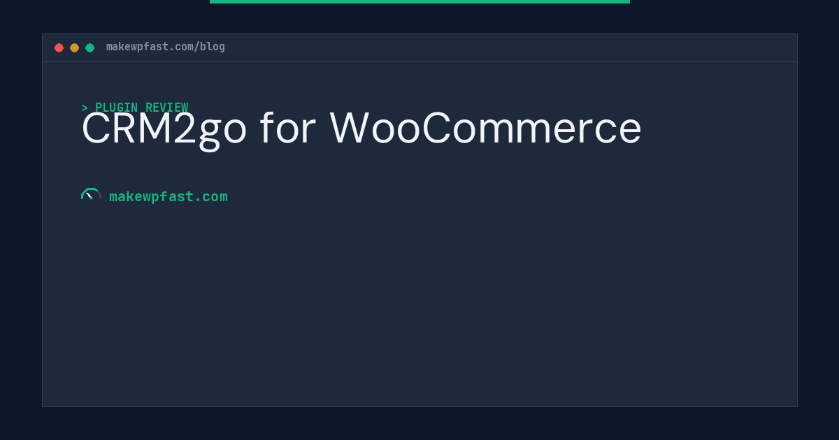 CRM2go for WooCommerce - MakeWPFast