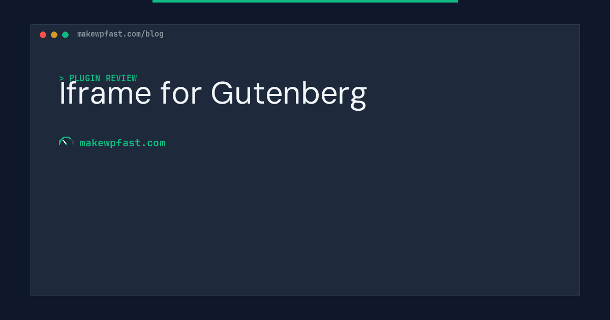 Iframe for Gutenberg - MakeWPFast