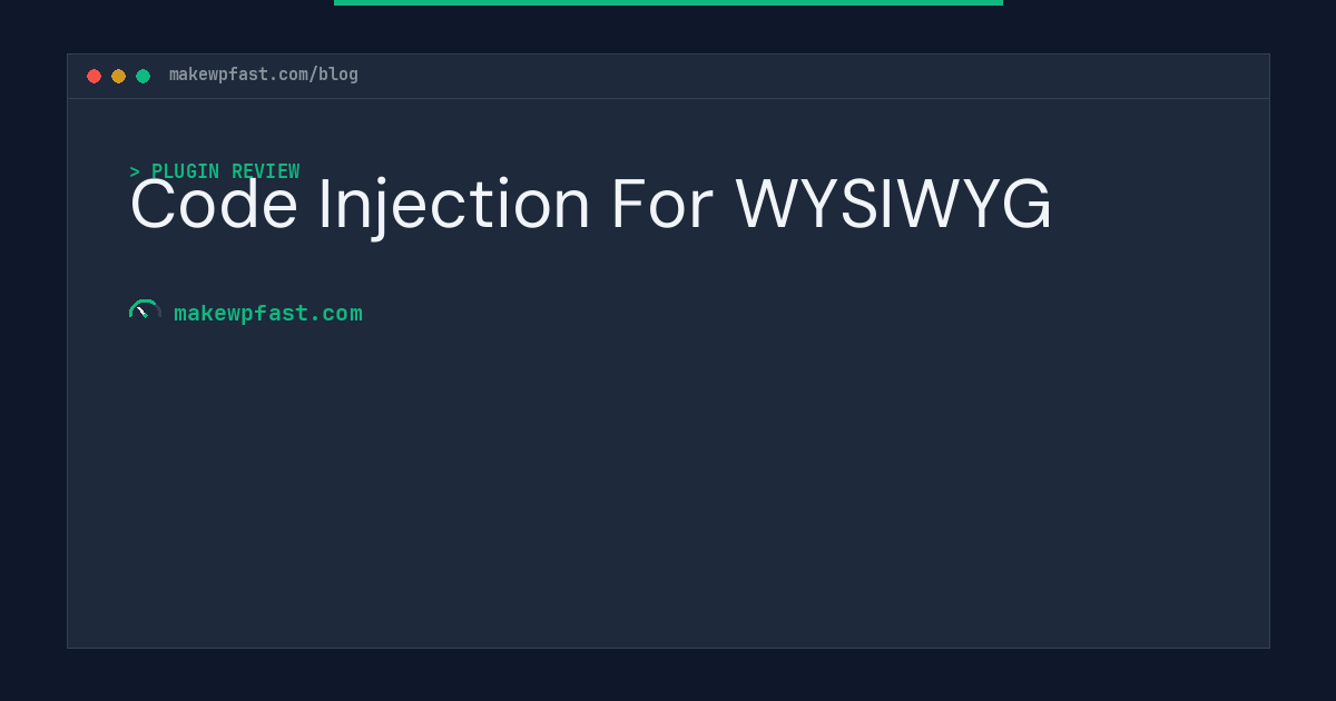Code Injection For WYSIWYG - MakeWPFast