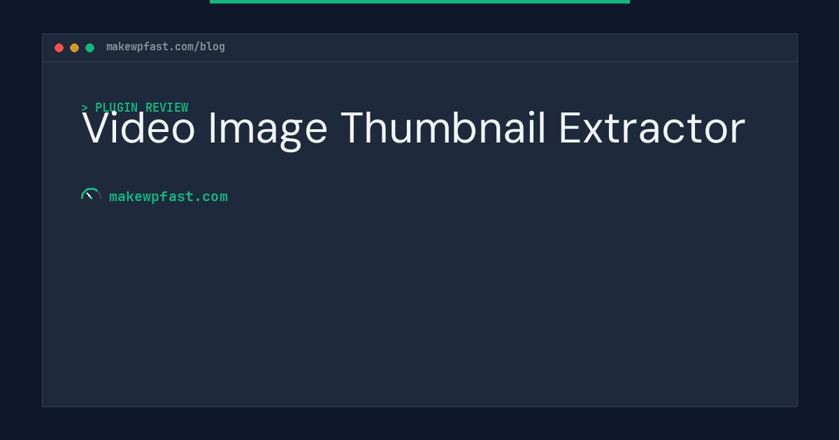 Video Image Thumbnail Extractor - MakeWPFast