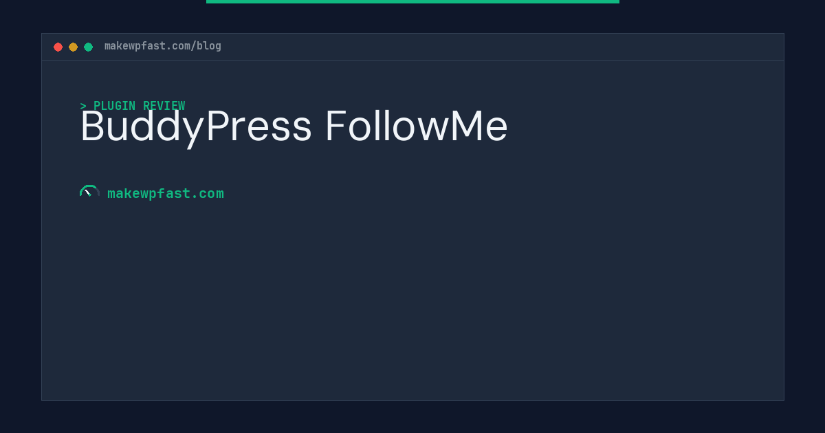 BuddyPress FollowMe - MakeWPFast