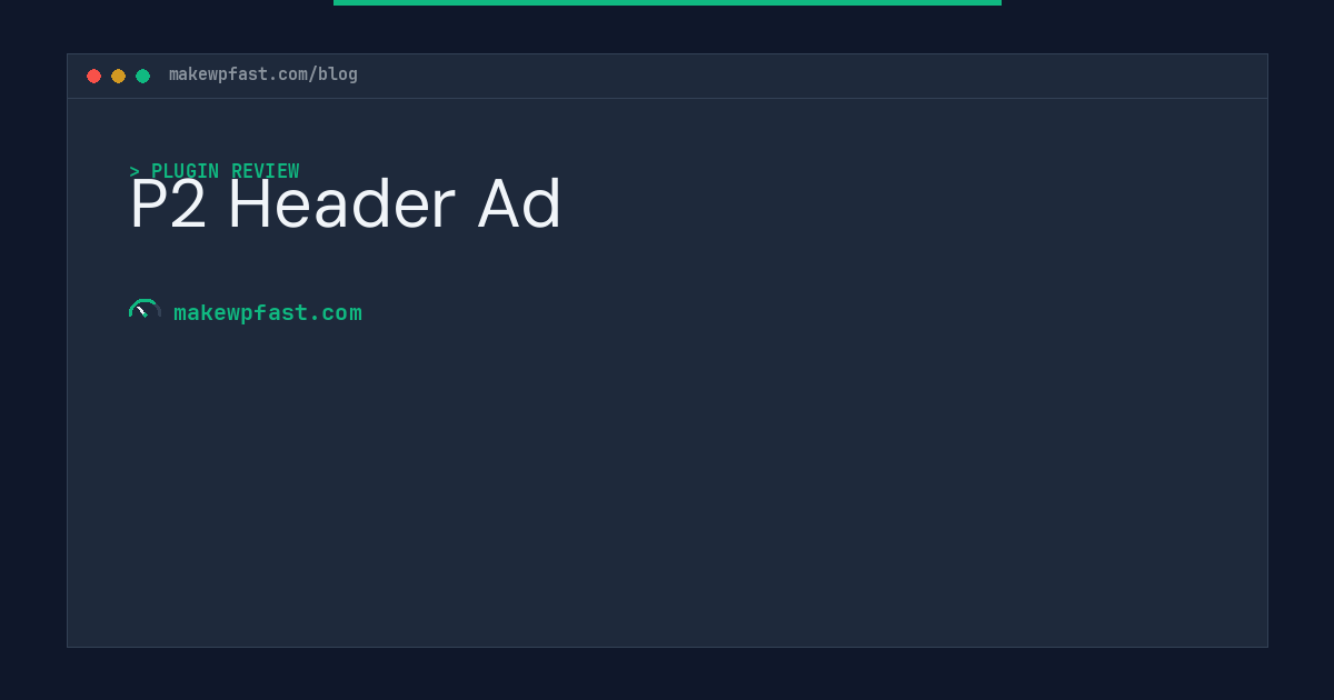 P2 Header Ad - MakeWPFast