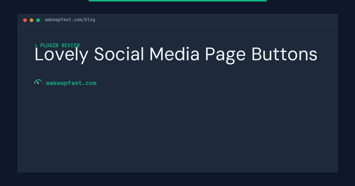 Lovely Social Media Page Buttons - MakeWPFast