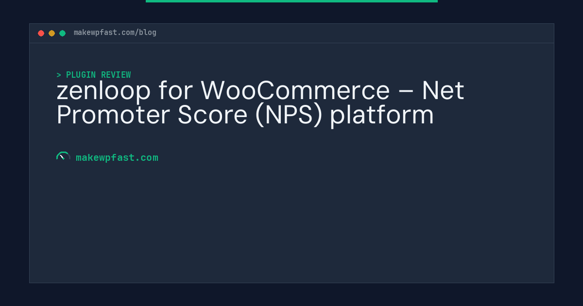 zenloop for WooCommerce – Net Promoter Score (NPS) platform - MakeWPFast