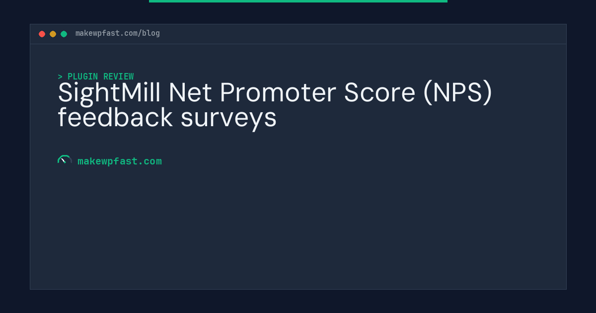 SightMill Net Promoter Score (NPS) feedback surveys - MakeWPFast