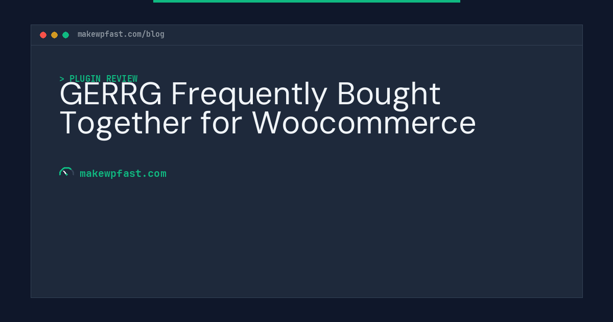 GERRG Frequently Bought Together for Woocommerce - MakeWPFast