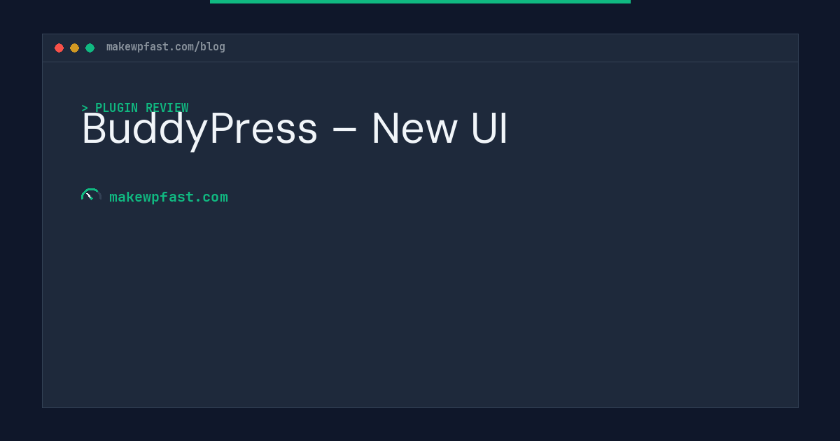 BuddyPress – New UI - MakeWPFast