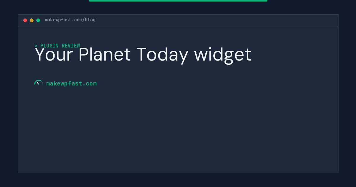 Your Planet Today widget - MakeWPFast