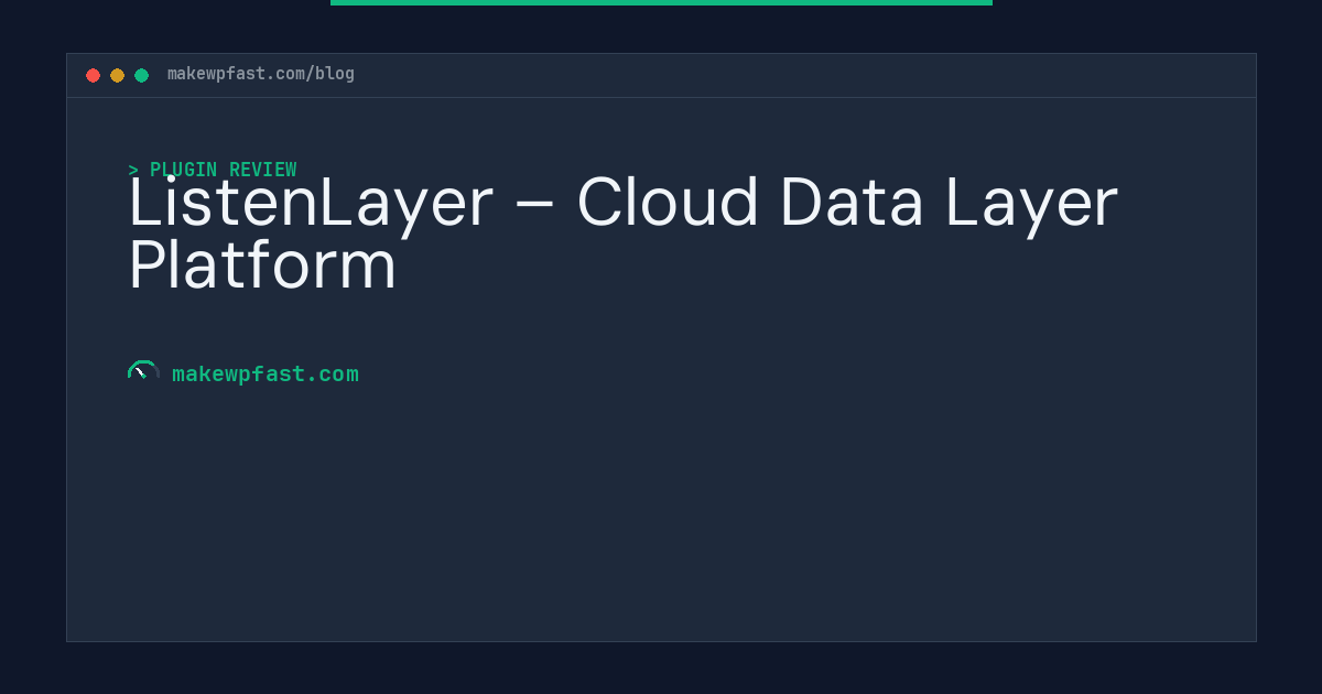 ListenLayer – Cloud Data Layer Platform - MakeWPFast