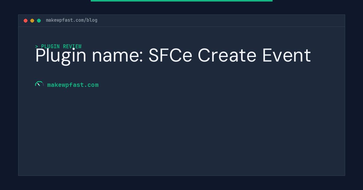 Plugin name: SFCe Create Event - MakeWPFast