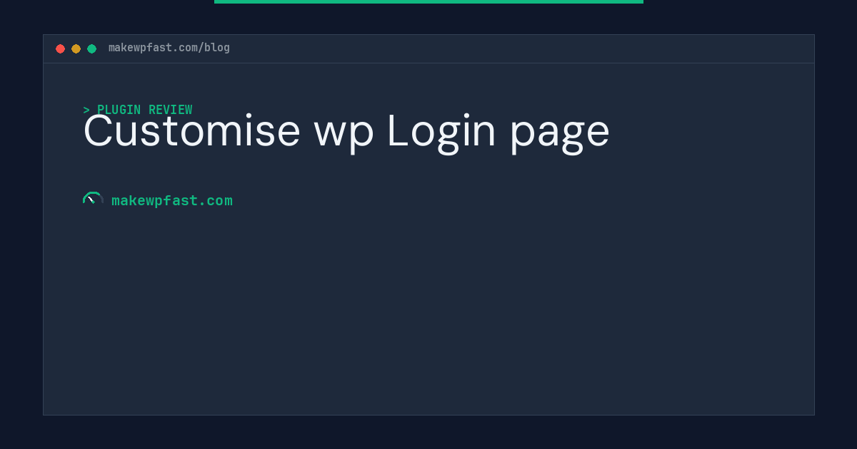 Customise wp Login page - MakeWPFast