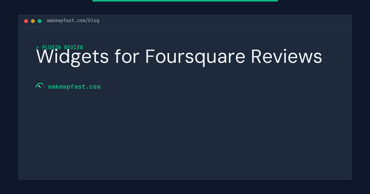 Widgets for Foursquare Reviews - MakeWPFast