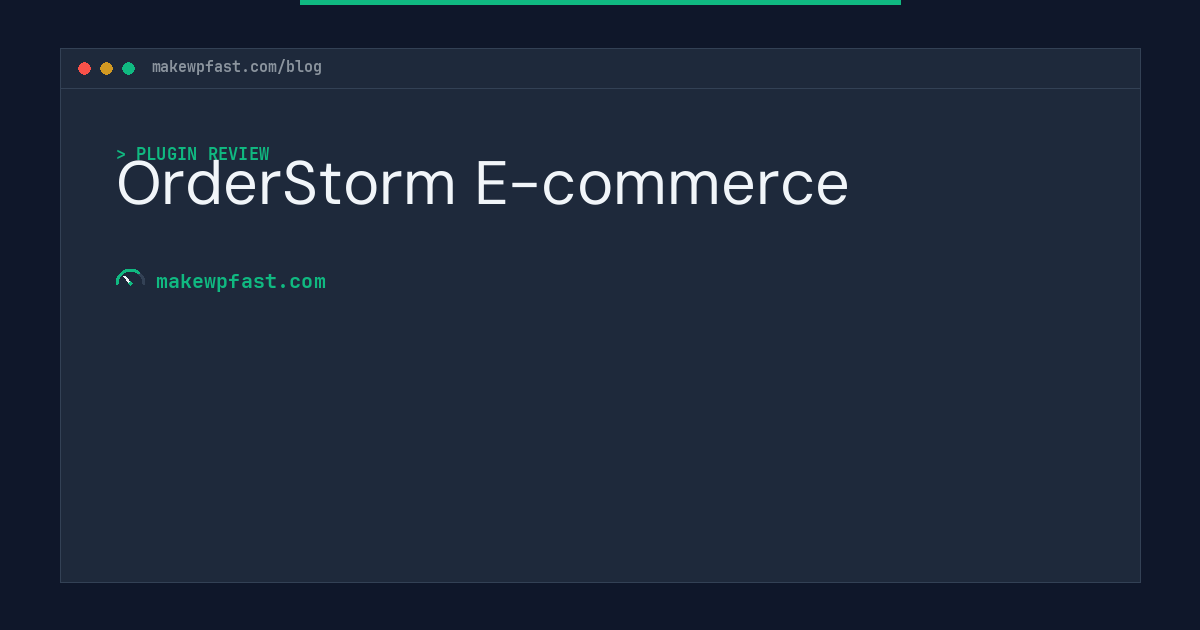 OrderStorm E-commerce - MakeWPFast