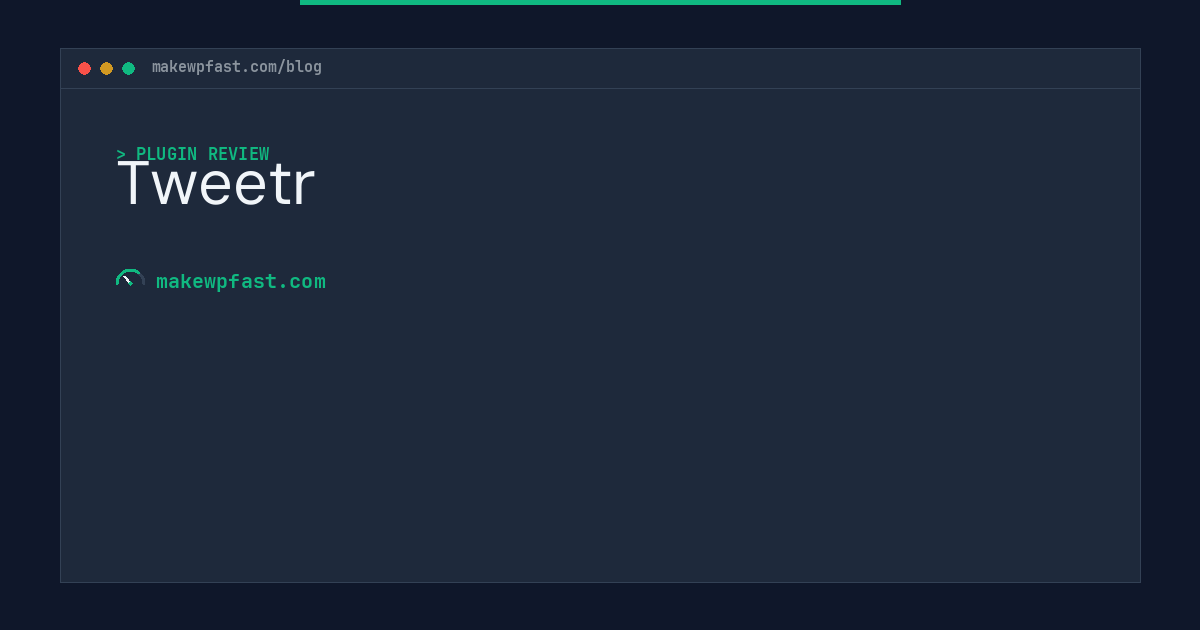 Tweetr - MakeWPFast