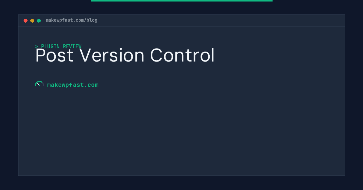Post Version Control - MakeWPFast